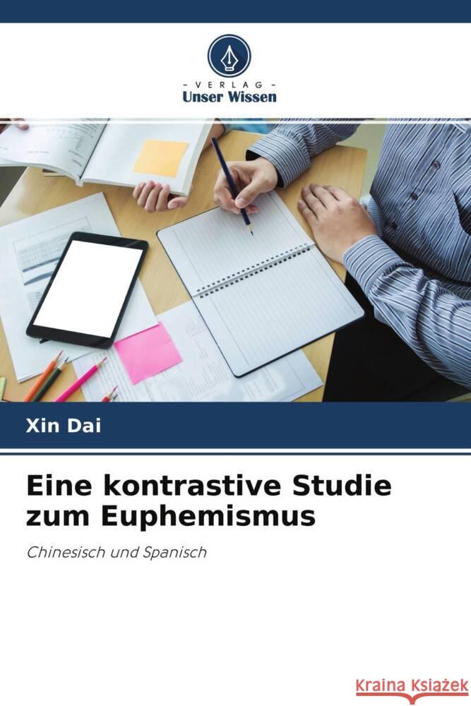 Eine kontrastive Studie zum Euphemismus Dai, Xin 9786204697437 Verlag Unser Wissen