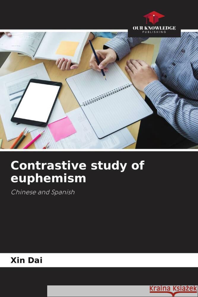 Contrastive study of euphemism Dai, Xin 9786204697444 Our Knowledge Publishing