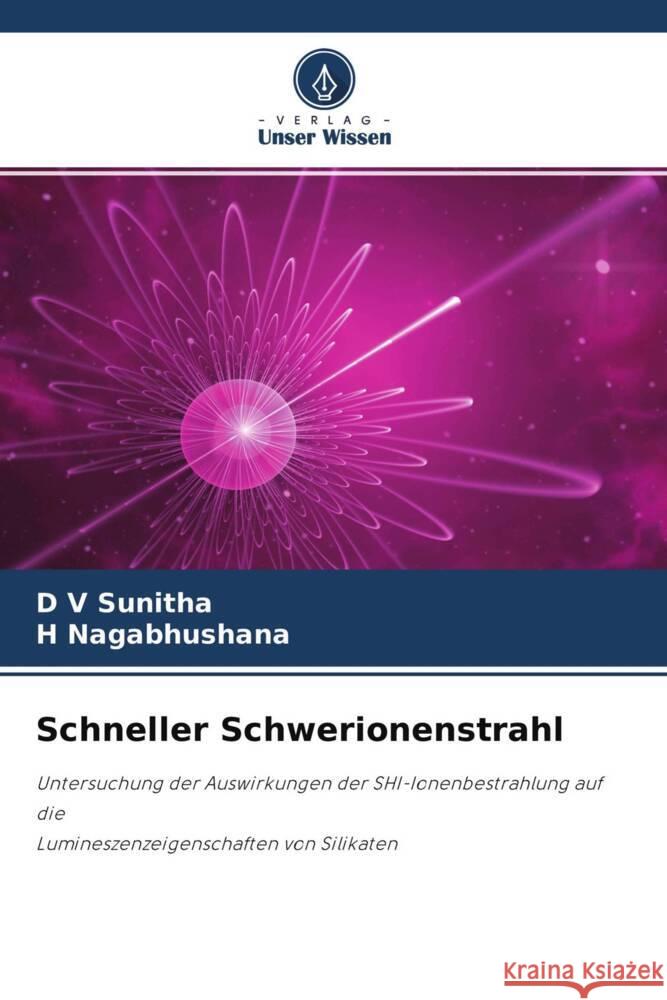 Schneller Schwerionenstrahl Sunitha, D V, Nagabhushana, H 9786204697499