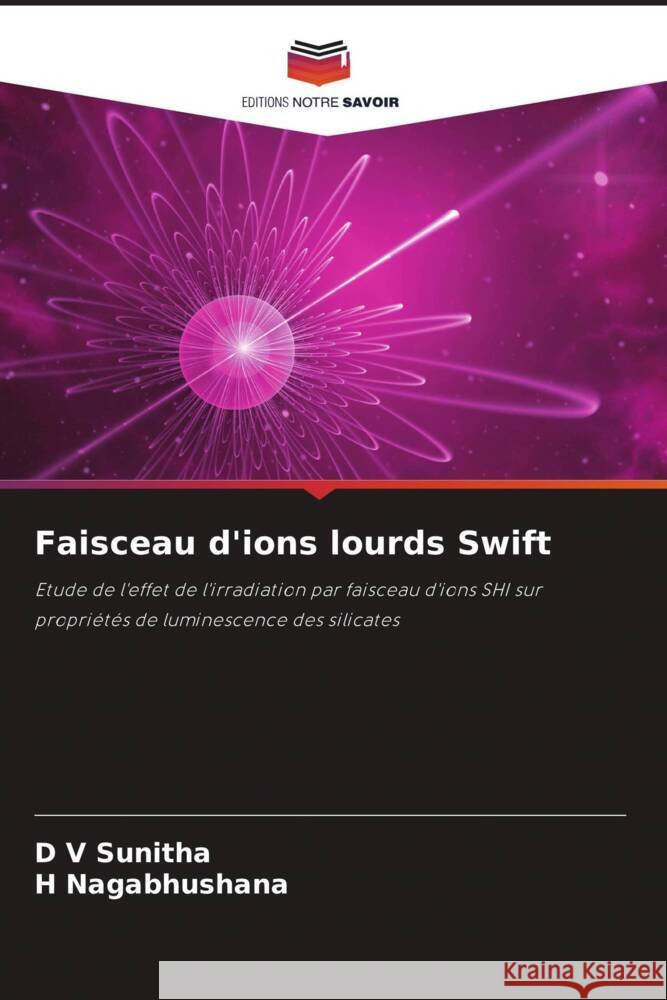 Faisceau d'ions lourds Swift Sunitha, D V, Nagabhushana, H 9786204697512 Editions Notre Savoir