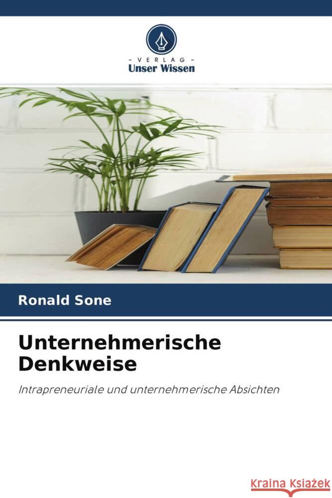 Unternehmerische Denkweise Sone, Ronald 9786204699707