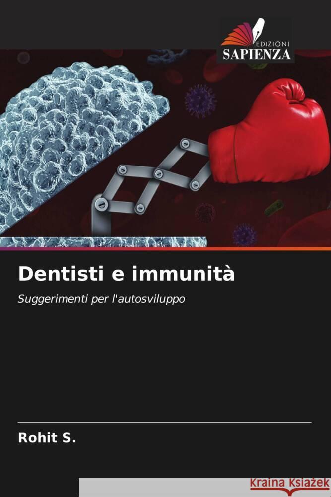 Dentisti e immunità S., Rohit 9786204700274 Edizioni Sapienza