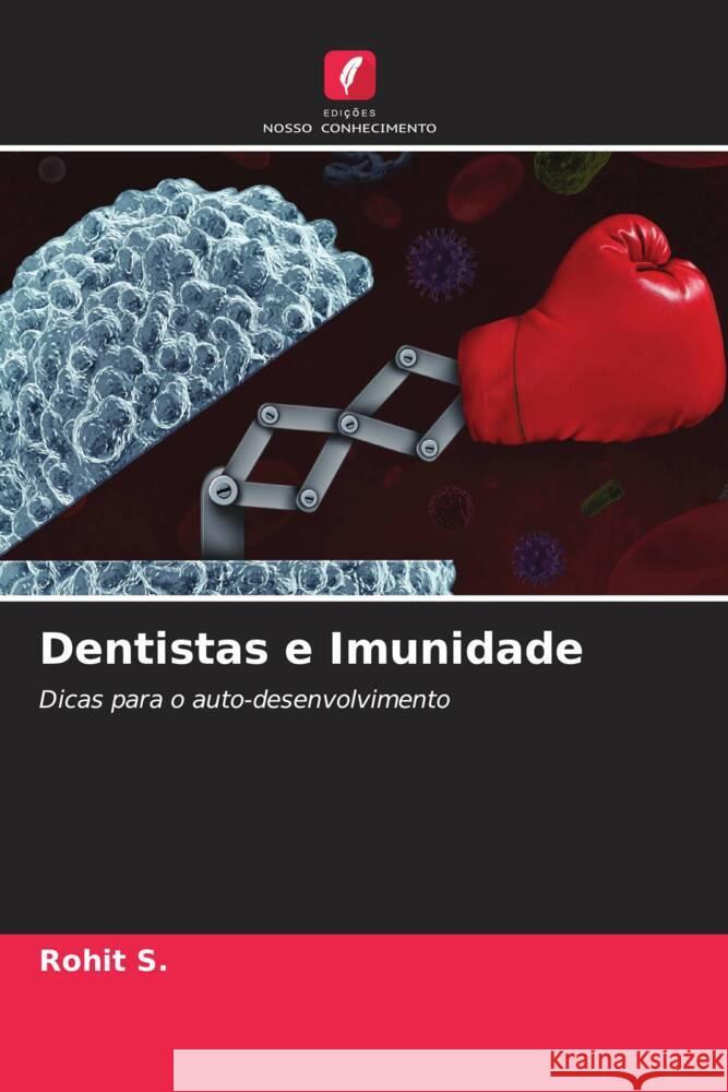 Dentistas e Imunidade S., Rohit 9786204700281 Edições Nosso Conhecimento