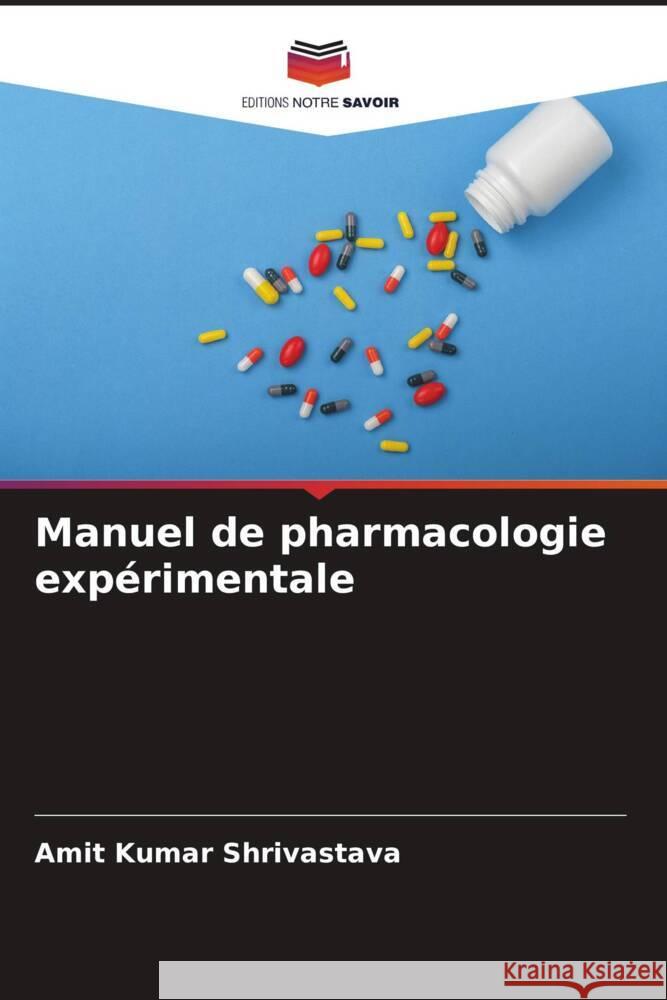 Manuel de pharmacologie expérimentale Shrivastava, Amit Kumar 9786204700694