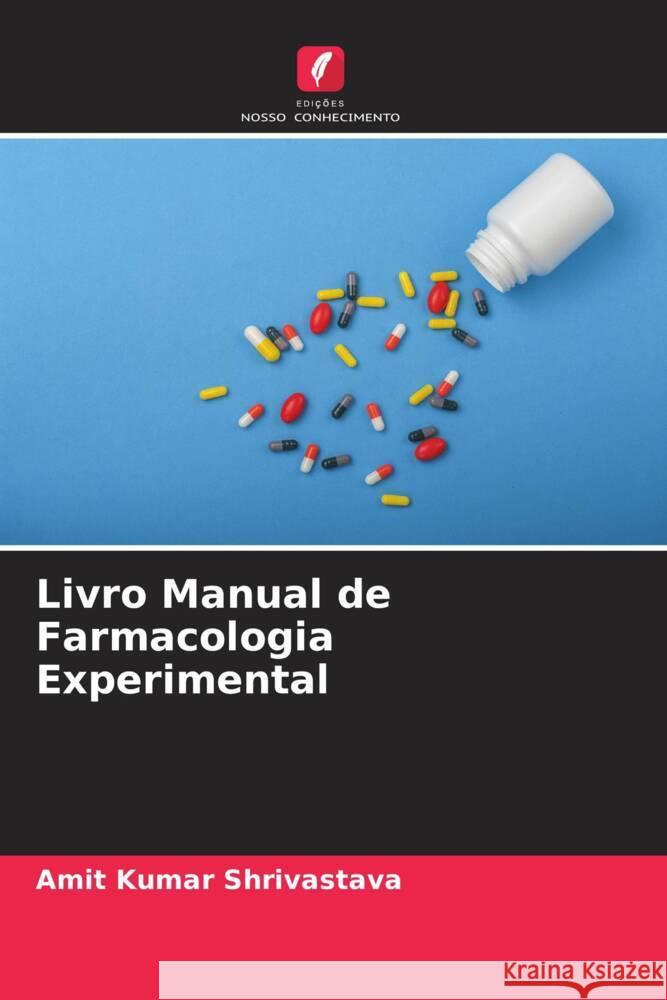 Livro Manual de Farmacologia Experimental Shrivastava, Amit Kumar 9786204700717