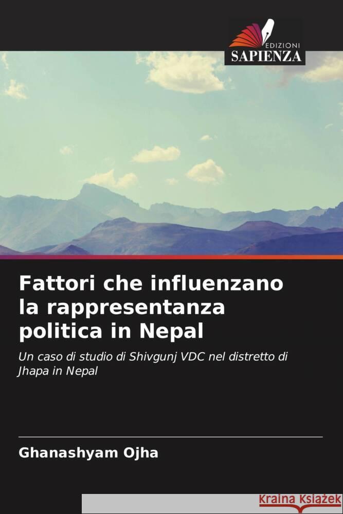 Fattori che influenzano la rappresentanza politica in Nepal Ojha, Ghanashyam 9786204703459