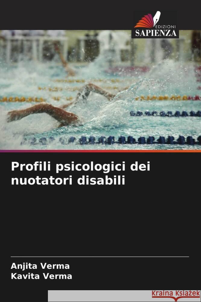 Profili psicologici dei nuotatori disabili Verma, Anjita, Verma, Kavita 9786204704487