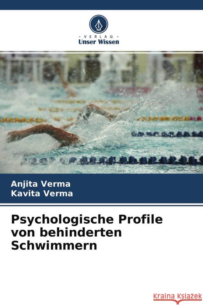 Psychologische Profile von behinderten Schwimmern Verma, Anjita, Verma, Kavita 9786204704517