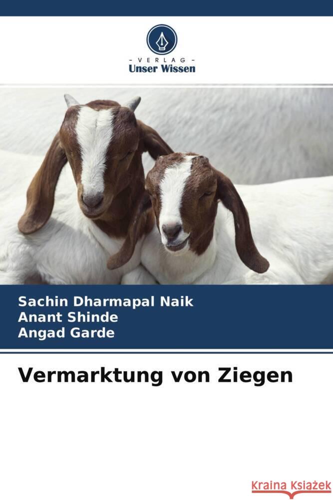 Vermarktung von Ziegen Naik, Sachin Dharmapal, Shinde, Anant, Garde, Angad 9786204704999