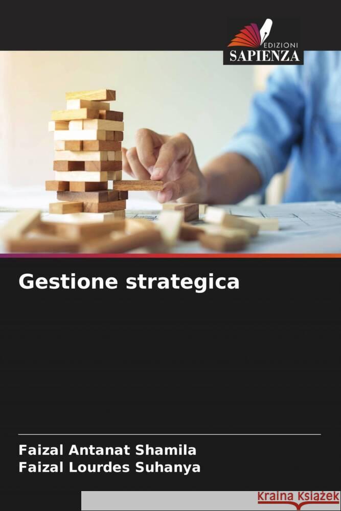 Gestione strategica Shamila, Faizal Antanat, Suhanya, Faizal Lourdes 9786204707709 Edizioni Sapienza