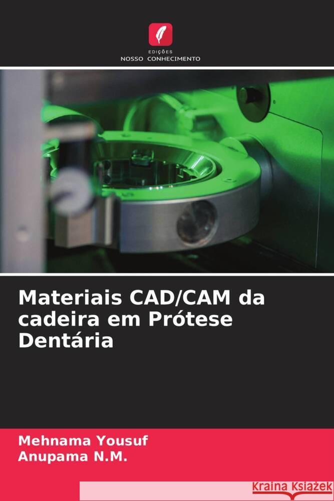 Materiais CAD/CAM da cadeira em Prótese Dentária Yousuf, Mehnama, N.M., Anupama 9786204709062 Edições Nosso Conhecimento