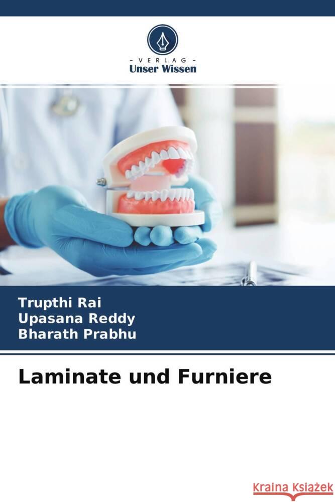 Laminate und Furniere Rai, Trupthi, Reddy, Upasana, Prabhu, Bharath 9786204709468