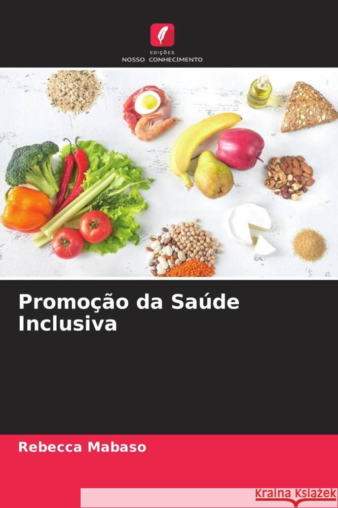 Promoção da Saúde Inclusiva Mabaso, Rebecca 9786204711508 Edições Nosso Conhecimento