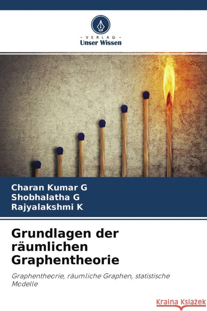 Grundlagen der räumlichen Graphentheorie G, Charan Kumar, G, Shobhalatha, K, Rajyalakshmi 9786204711584