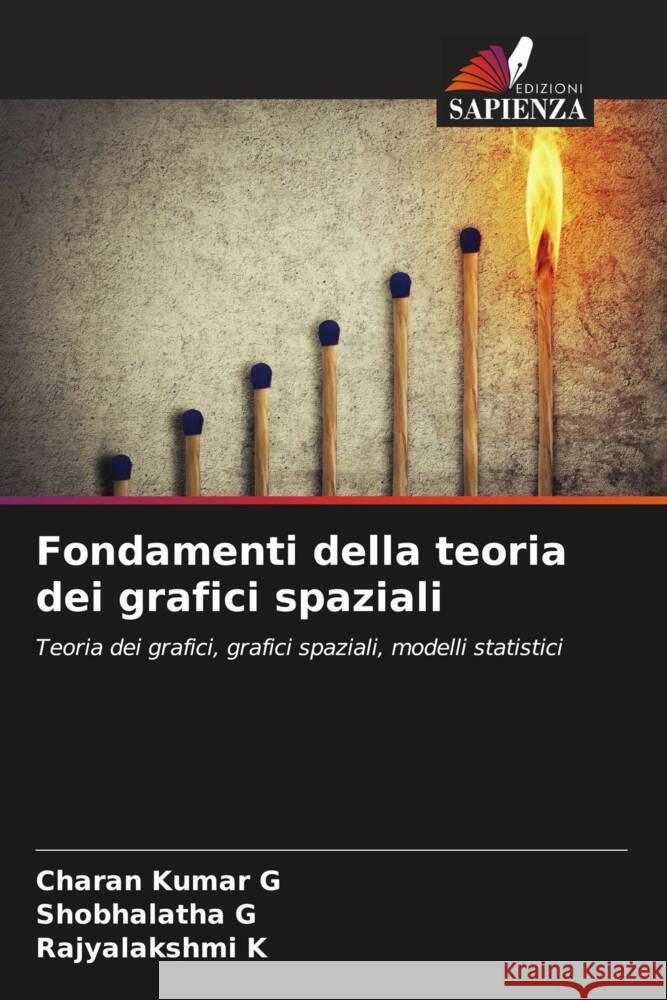 Fondamenti della teoria dei grafici spaziali G, Charan Kumar, G, Shobhalatha, K, Rajyalakshmi 9786204711614