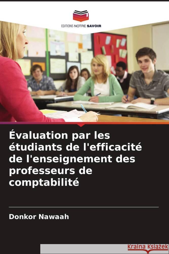 Évaluation par les étudiants de l'efficacité de l'enseignement des professeurs de comptabilité Nawaah, Donkor 9786204712154