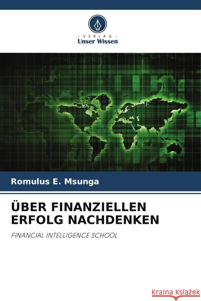 ÜBER FINANZIELLEN ERFOLG NACHDENKEN Msunga, Romulus E. 9786204712475