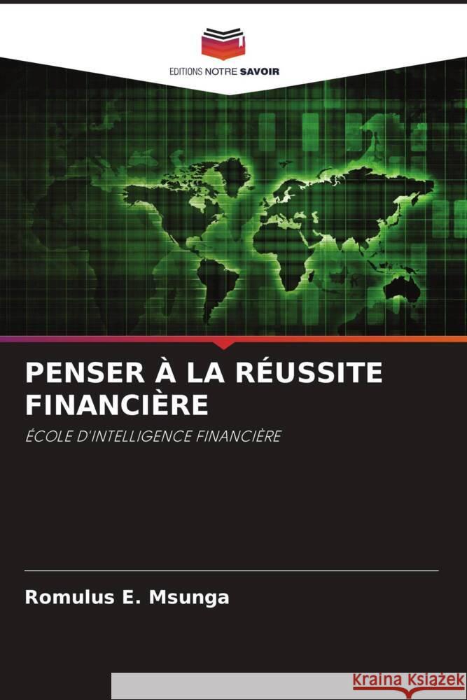 PENSER À LA RÉUSSITE FINANCIÈRE Msunga, Romulus E. 9786204712512