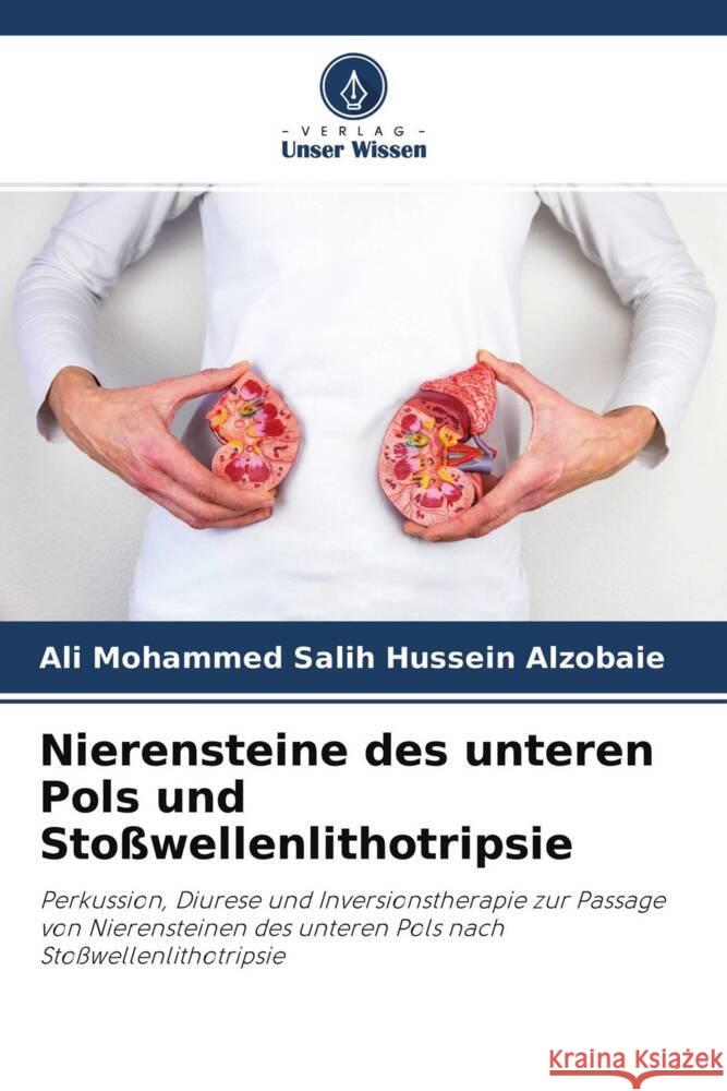 Nierensteine des unteren Pols und Sto?wellenlithotripsie Ali Mohammed Sali Nibbras Ibrahim Alhamdani 9786204712611