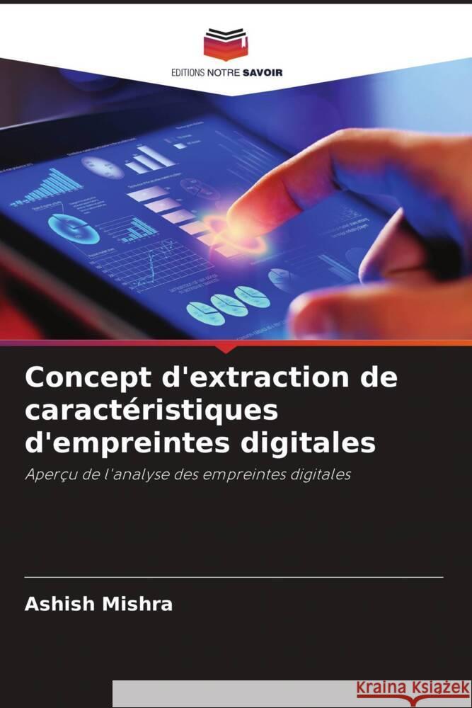 Concept d'extraction de caractéristiques d'empreintes digitales Mishra, Ashish 9786204713236