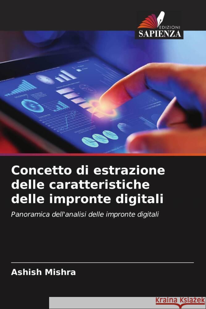 Concetto di estrazione delle caratteristiche delle impronte digitali Mishra, Ashish 9786204713243