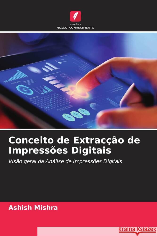 Conceito de Extracção de Impressões Digitais Mishra, Ashish 9786204713250