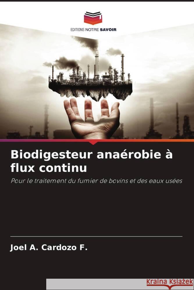 Biodigesteur anaérobie à flux continu Cardozo F., Joel A. 9786204713779