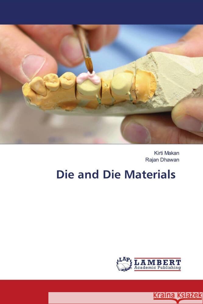 Die and Die Materials Makan, Kirti, Dhawan, Rajan 9786204715858