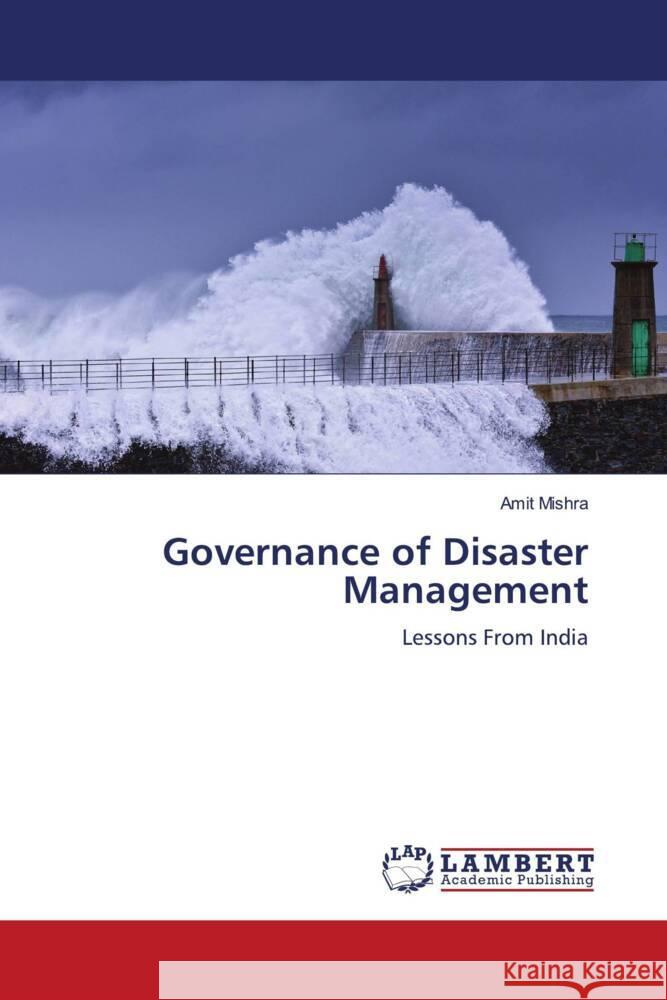 Governance of Disaster Management Mishra, Amit 9786204716831