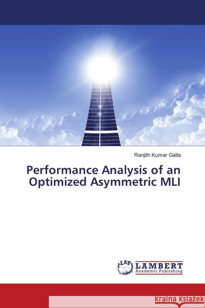 Performance Analysis of an Optimized Asymmetric MLI Gatla, Ranjith Kumar 9786204717371