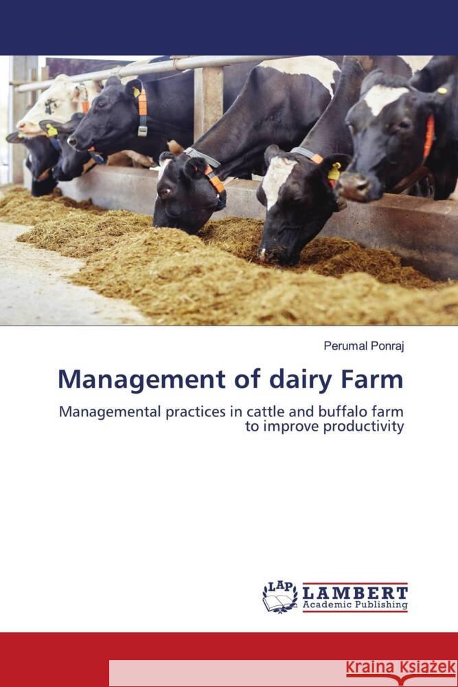 Management of dairy Farm Ponraj, Perumal 9786204717692 LAP Lambert Academic Publishing