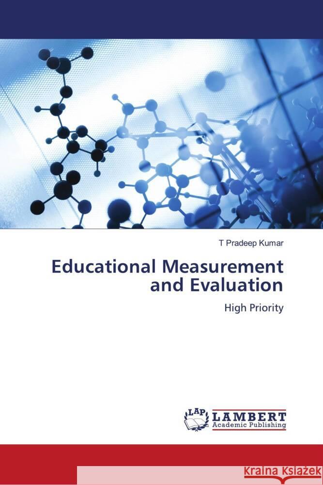 Educational Measurement and Evaluation Kumar, T Pradeep 9786204718606 LAP Lambert Academic Publishing