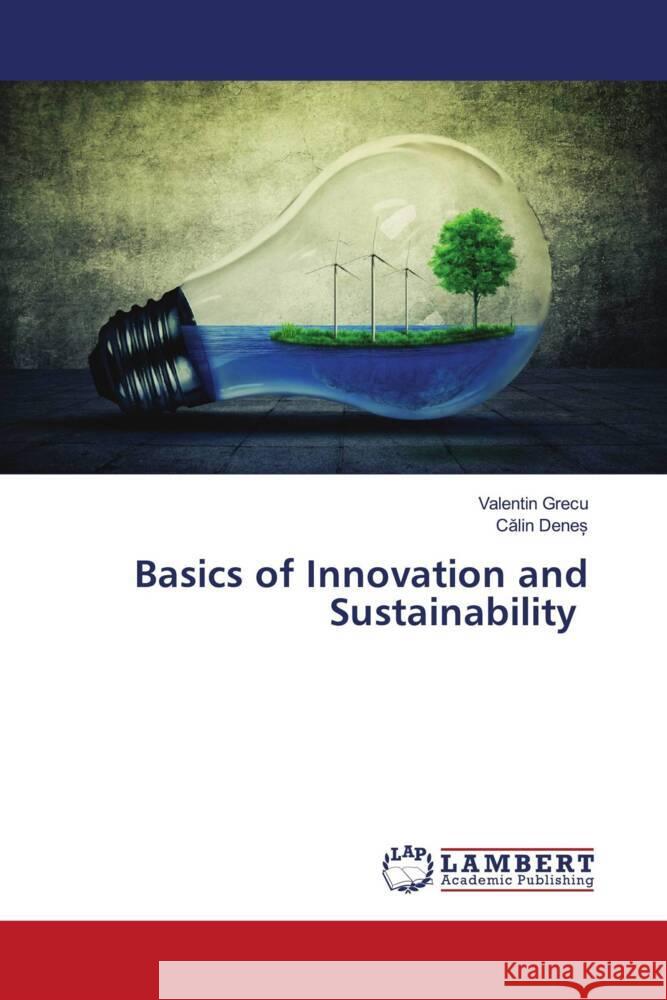 Basics of Innovation and Sustainability Grecu, Valentin, Denes, Calin 9786204719177