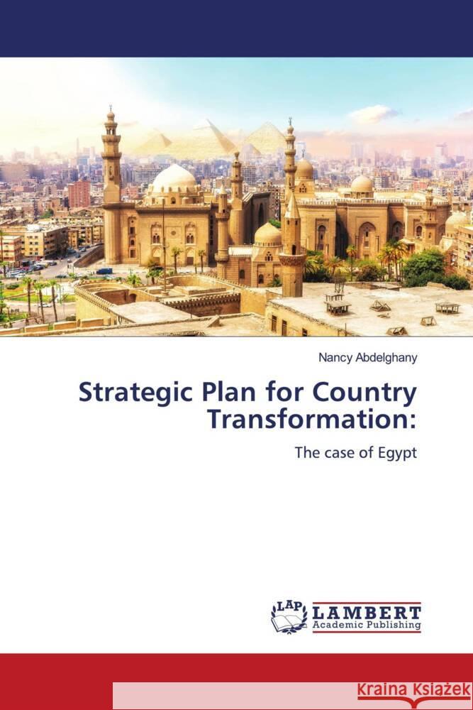 Strategic Plan for Country Transformation: Abdelghany, Nancy 9786204719467