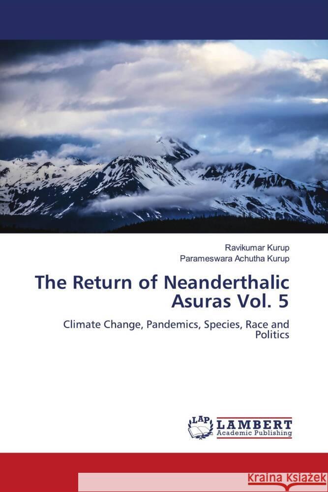 The Return of Neanderthalic Asuras Vol. 5 Kurup, Ravikumar, Achutha Kurup, Parameswara 9786204719511 LAP Lambert Academic Publishing