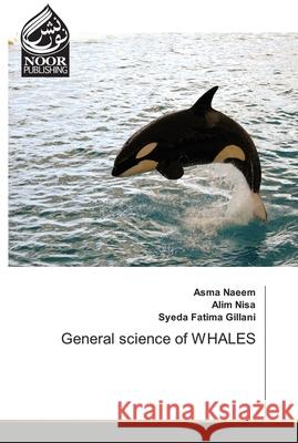 General science of WHALES Asma Naeem Alim Nisa Syeda Fatima Gillani 9786204719931