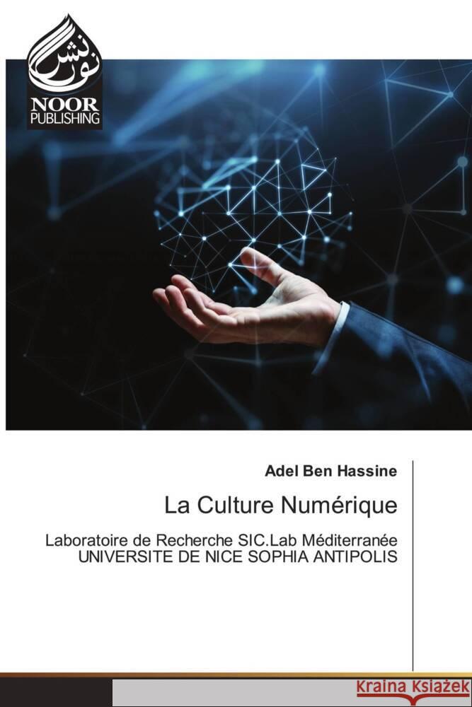 La Culture Numérique Ben Hassine, Adel 9786204721477 Noor Publishing