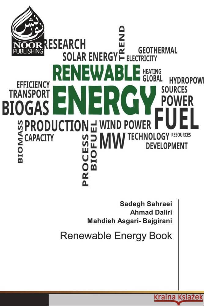 Renewable Energy Book Sahraei, Sadegh, Daliri, Ahmad, Asgari- Bajgirani, Mahdieh 9786204722702 Noor Publishing