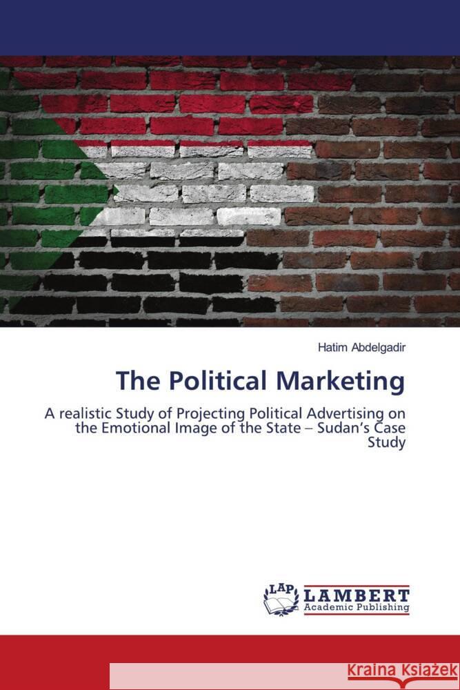 The Political Marketing Abdelgadir, Hatim 9786204724744