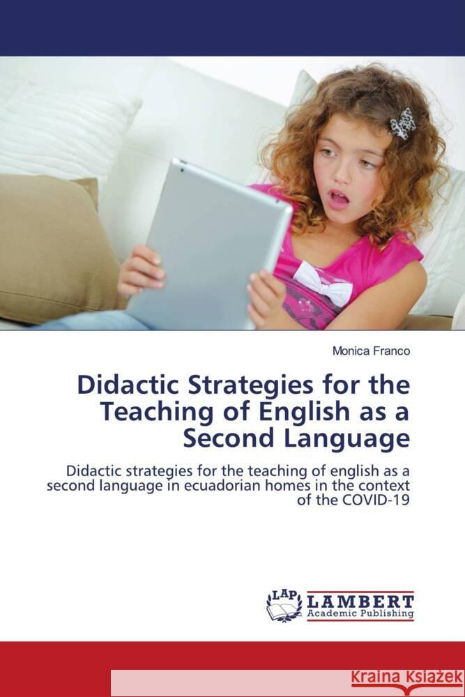 Didactic Strategies for the Teaching of English as a Second Language Franco, Monica 9786204726731