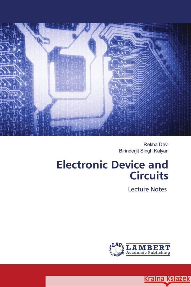 Electronic Device and Circuits Devi, Rekha, Kalyan, Birinderjit Singh 9786204729923