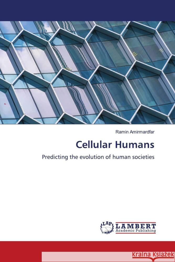 Cellular Humans Amirmardfar, Ramin 9786204731698 LAP Lambert Academic Publishing