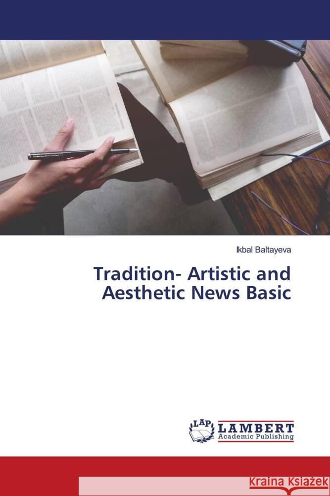 Tradition- Artistic and Aesthetic News Basic Baltayeva, Ikbal 9786204732084