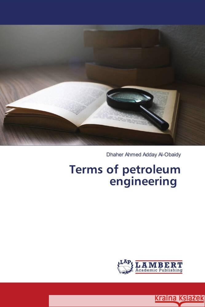 Terms of petroleum engineering Al-Obaidy, Dhaher Ahmed Adday 9786204732336