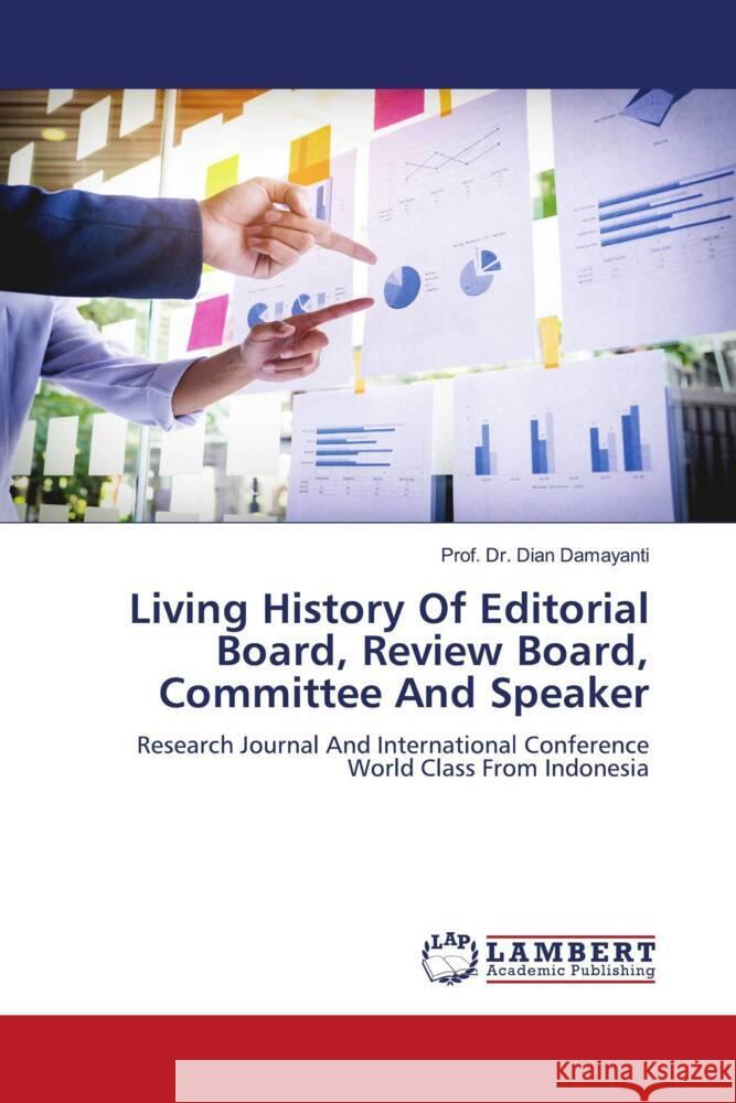 Living History Of Editorial Board, Review Board, Committee And Speaker Damayanti, Dian 9786204733203