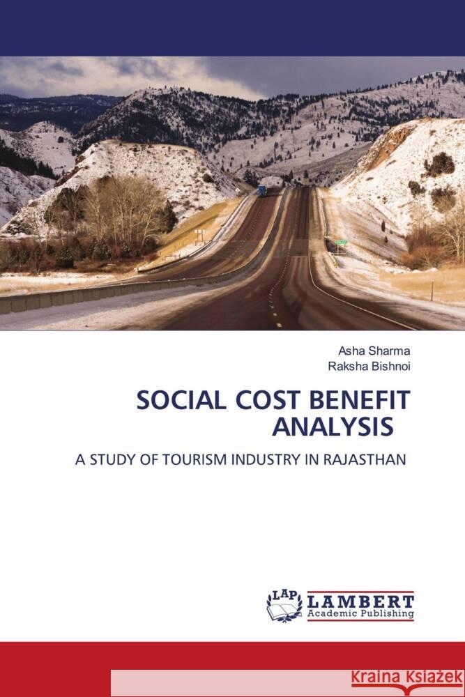 SOCIAL COST BENEFIT ANALYSIS Sharma, Asha, Bishnoi, Raksha 9786204733937