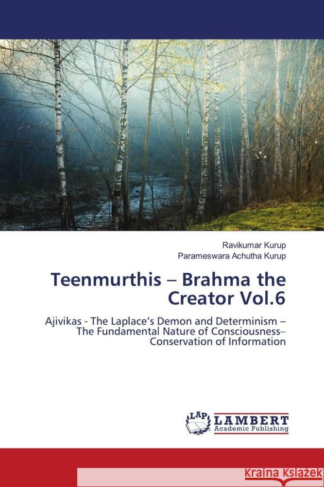 Teenmurthis - Brahma the Creator Vol.6 Kurup, Ravikumar, Achutha Kurup, Parameswara 9786204734569 LAP Lambert Academic Publishing