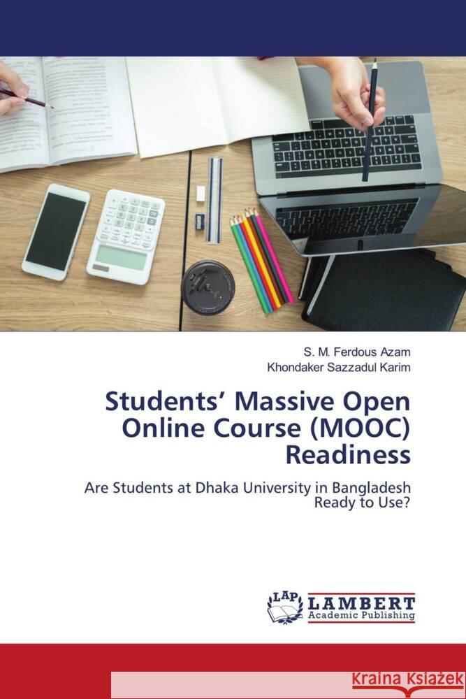 Students' Massive Open Online Course (MOOC) Readiness Azam, S. M. Ferdous, Karim, Khondaker Sazzadul 9786204734606