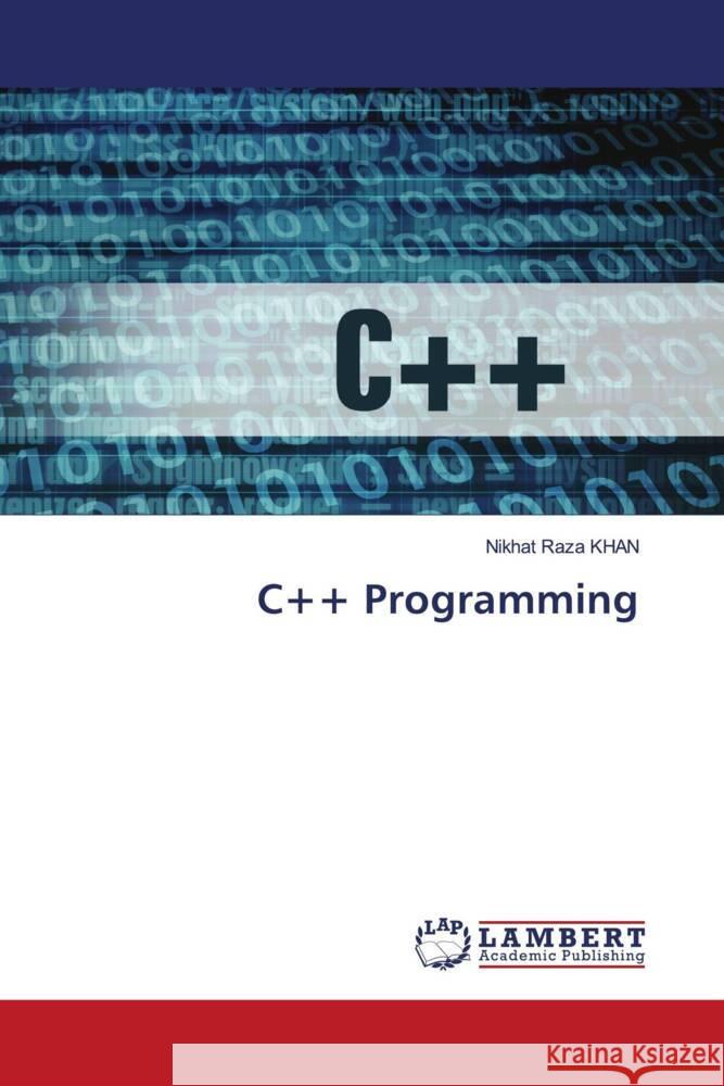 C++ Programming KHAN, Nikhat Raza 9786204735825