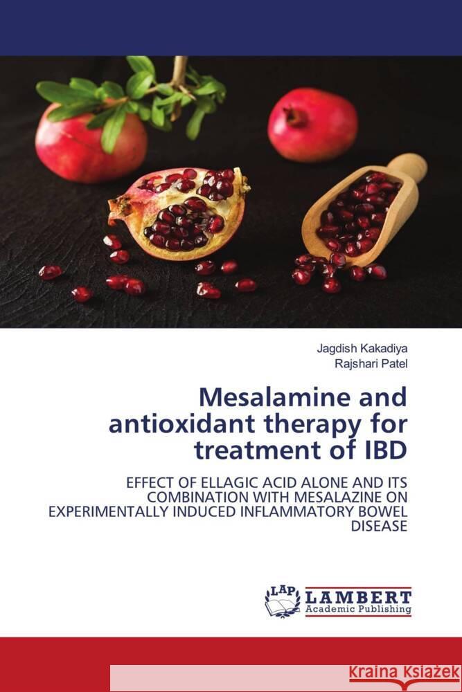 Mesalamine and antioxidant therapy for treatment of IBD Kakadiya, Jagdish, Patel, Rajshari 9786204736549